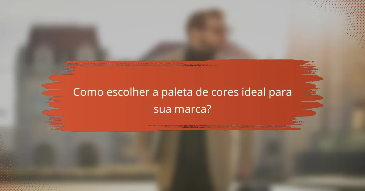 Como escolher a paleta de cores ideal para sua marca?