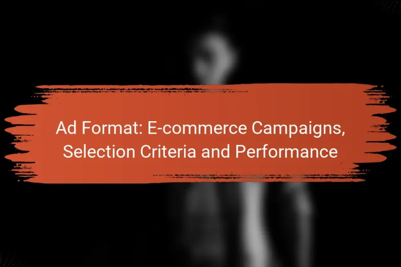 Formato do Anúncio: Campanhas de E-commerce, Critérios de Seleção e Desempenho