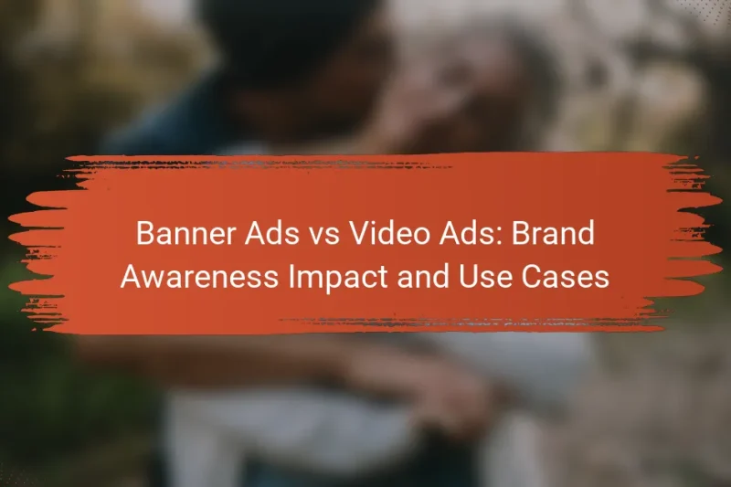 Anúncios em Banner vs Anúncios em Vídeo: Impacto e Casos de Uso na Consciência de Marca