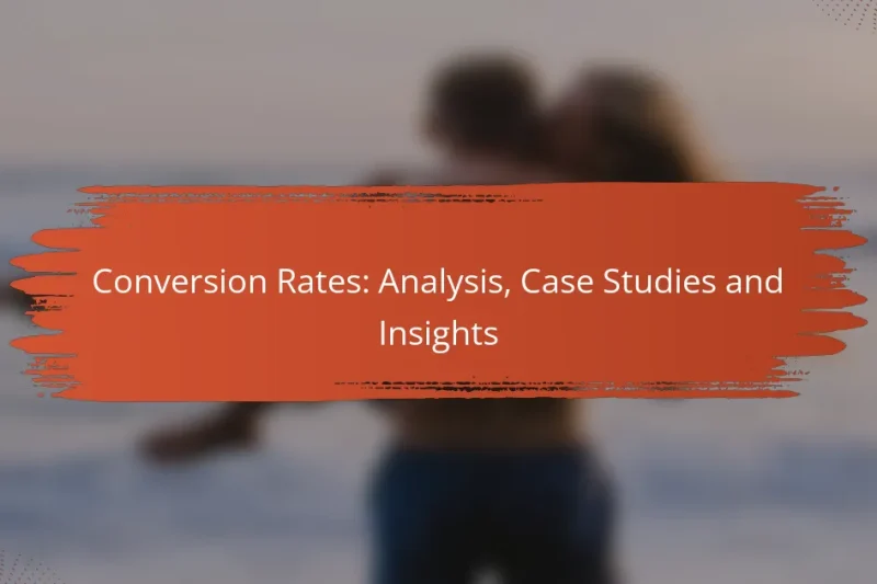 Taxas de Conversão: Análise, Estudos de Caso e Insights