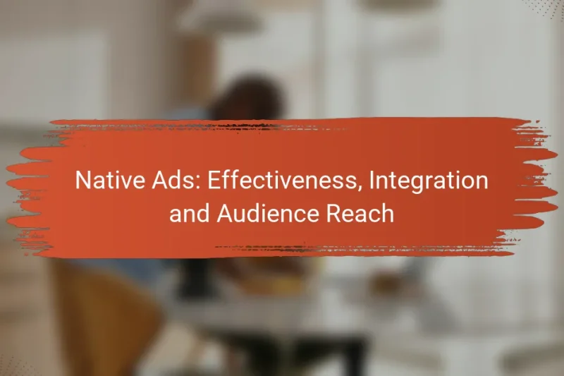 Native Ads: Efetividade, Integração e Alcance de Público