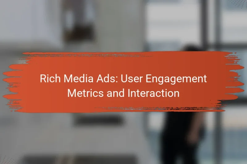 Anúncios de Mídia Rica: Métricas de Engajamento do Usuário e Interação